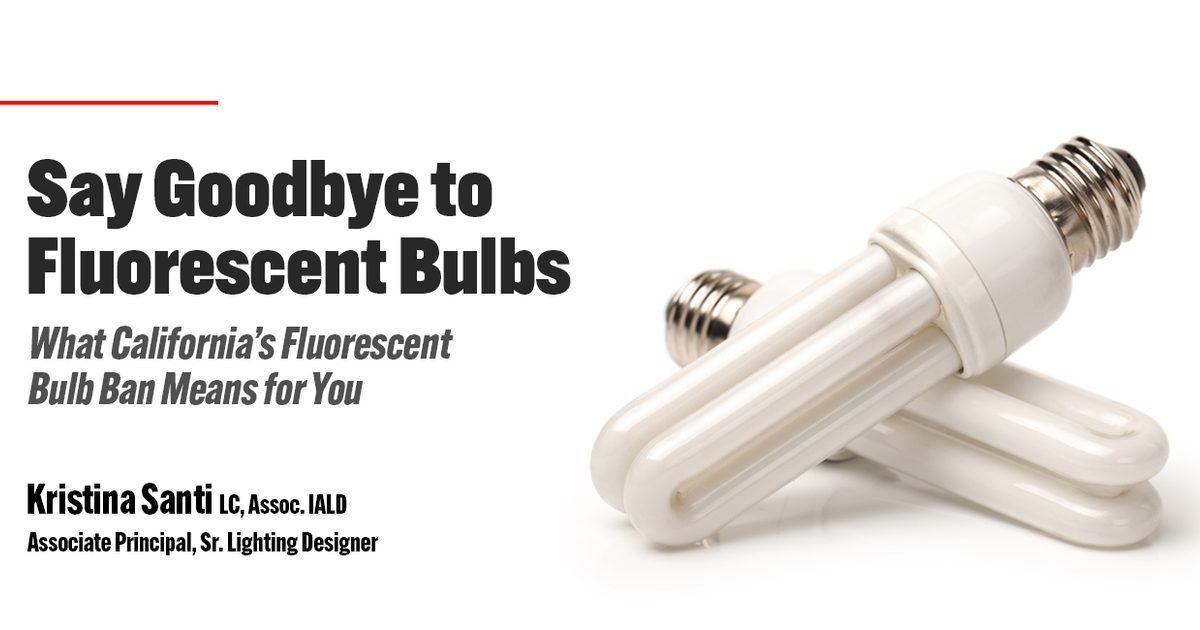 Interface Engineering | California Fluorescent Bulb Ban: What AB 2208…